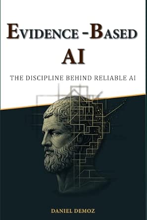 Cover of Evidence-Based AI: The Discipline Behind Reliable AI